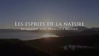 François Breton : Les esprits de la nature