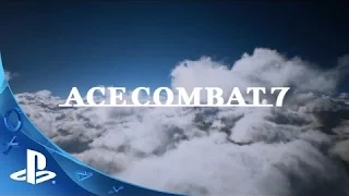 Ace Combat 7 - PlayStation Experience 2016 Trailer