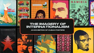 OPENING OF THE IMAGERY OF INTERNATIONALISM: AN EXHIBITION OF CUBAN POSTERS