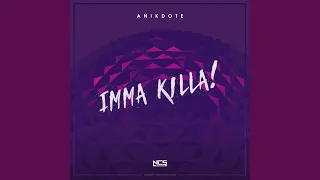 Imma Killa!