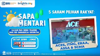 Sapa Mentari 2 Mei 2024 : Saham Pilihan Rakyat ACES, ITMG, ERAA, ASSA, SCMA