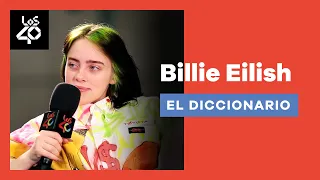 The Billie Eilish Dictionary: What do Rosalía, money and teen idol mean to her? | LOS40