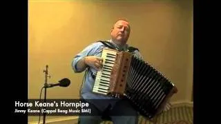 Jimmy Keane performs: Horse Keane's Hornpipe / The Rath Cairn Reel / The Charleston Reel