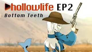 HollowLife Episode 2 - Bottom Teeth