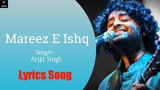Mareez E Ishq Hoon Main Lyrics Arijit Singh