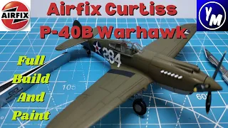 airfix p40 warhawk full build and paint 1/72 aircraft