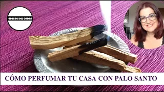 COMO PERFUMAR TU CASA CON PALO SANTO