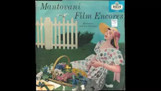 Mantovani And His Orchestra ‎– Mantovani Film Encores - 1957 - full vinyl album