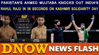 Pakistan’s Ahmed Mujtaba knocks out India’s Rahul Raju in 56 seconds on Kashmir Solidarity day