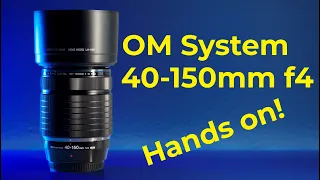 OM SYSTEM 40-150mm f4 Pro - Hands On