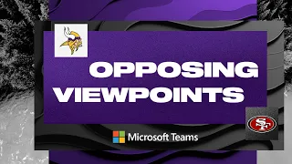 Opposing Viewpoints: Playoff Implications, Vikings & 49ers Hitting Their Stride | #MINvsSF