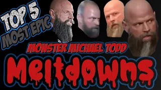 Top 5 most EPIC Monster Michael Todd MELTDOWNS!  #armwrestler #armwrestling #michaeltodd