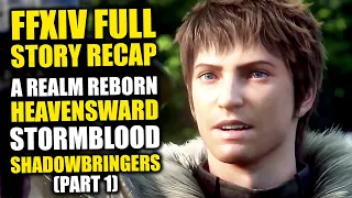 Final Fantasy XIV Full Story Recap | A Realm Reborn | Heavensward | Stormblood | Shadowbringers pt.1