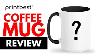 I Made A Weird Mug (PRINTBEST Coffee Mug Review)