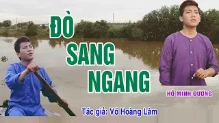 MV MỚI - ĐÒ SANG NGANG - HỒ MINH ĐƯƠNG