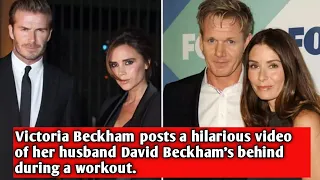 Victoria Beckham posts a hilarious video of her husband David Beckham's behind during a workout.