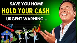 Robert Kiyosaki Urgent Warning: Banks Will Take Your Home Because Of This "HOLD AND BE PREPARED"