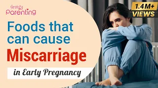 12 Foods That Can Cause Miscarriage in Early Pregnancy