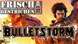 Runter vom Index: So sieht BULLETSTORM richtig aus - Frisch gestrichen zu Bulletstorm