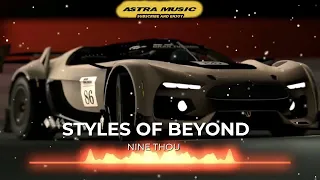 ▶ STYLES OF BEYOND - NINE THOU (BASS REMIX)🔥 Car Race Music 2022🔥 Bass Boosted 2022🔥NEED FOR SPEED