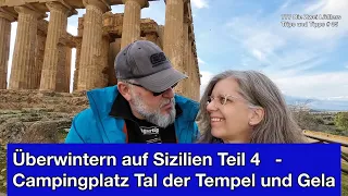 Überwintern auf Sizilien 🇮🇹 Teil 4 - Camping Tal der Tempel und Gela | Trips und Tipps # 35