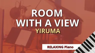 ROOM WITH A VIEW (Yiruma) - Piano COVER