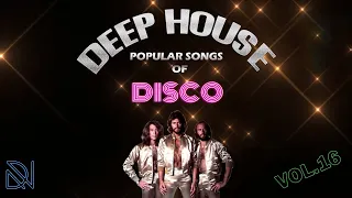 DEEP HOUSE POPULAR SONGS OF DISCO VOL.16 ( retro 70s ,80s)