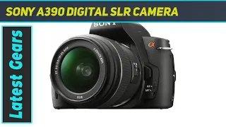 Sony A390 Digital SLR Camera   AZ Review