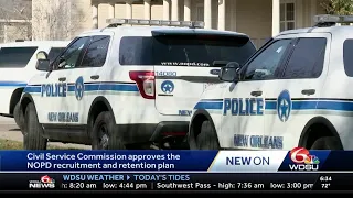 Civil Service Commission approves NOPD recruitment and retention plan