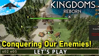 Conquering Our Enemies! ⚔️ | Let's Play Kingdoms Reborn  s02 e05