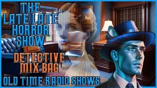 Detective Mix Bag Compilation / Strangers In The Night / Old Time Radio Shows / Up All Night Long