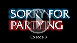 Sorry For Partying Episode 8