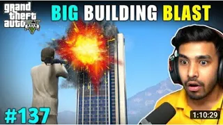 WE DESTROYED BIG BUILDING IN LOS SANTOS | GTA V GAME PLAY #137