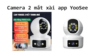 Mở hộp camera 2 mắt Wifi xài app YooSee mua 299k trên Shopee