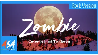 Zombie - The Cranberries (Cover by First To Eleven) Lyrics