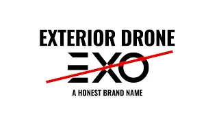 What does Exo Drone mean?  “Tech Rant Edit 🤣”