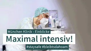 München Klinik Intensiv - stille Einblicke in unsere Covid-19 Intensivstationen