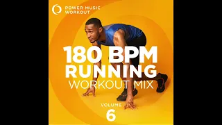 180 BPM Running Workout Mix Vol. 6 (Nonstop Running Mix 180 BPM) by Power Music Workout