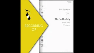 Part Predominant Recording: THE SEAL LULLABY-Eric Whitacre (Full Mix Sample)