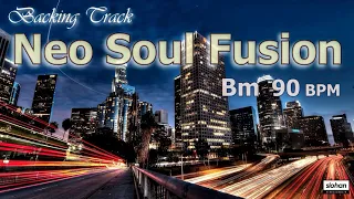 Neo Soul Fusion ／Backing Track (Bm 90 BPM)