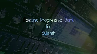 Feelynx Progressive Bank for Sylenth1 - FREE DOWNLOAD