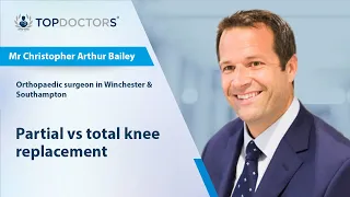 Partial vs total knee replacement - Online interview