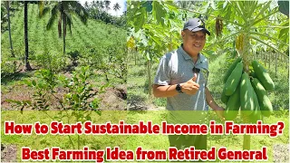 Retired General, Paano Nakamit ang Multi Source of Income sa Farming?