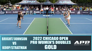 2022 APP Chicago Open Pro Women's Doubles Gold: Bright/Johnson vs Koop/ Stratman