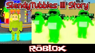 SlendyTubbies III Story By HATTYTTERE [Roblox]