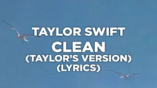 Taylor Swift - Clean (Taylor's Version) (Lyrics)