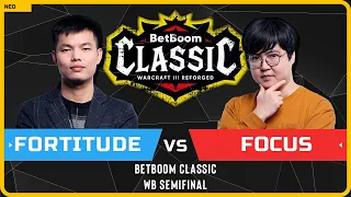 WC3 - [HU] Fortitude vs FoCuS [ORC] - WB Semifinal - BetBoom Classic