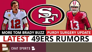 Tom Brady Signing With San Francisco 49ers Rumors CONTINUE Per NFL Insider + Brock Purdy Surgery Set