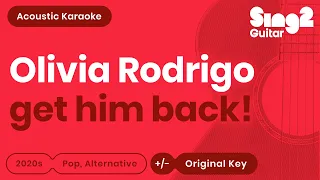 get him back! Karaoke | Olivia Rodrigo (Acoustic Karaoke)