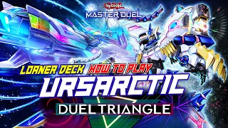 MASTER DUEL - COMBO GUIDE LOANER DECK NEW EVENT DUEL TRIANGLE: URSARCTIC DECK (SYNCHRO TEAM)